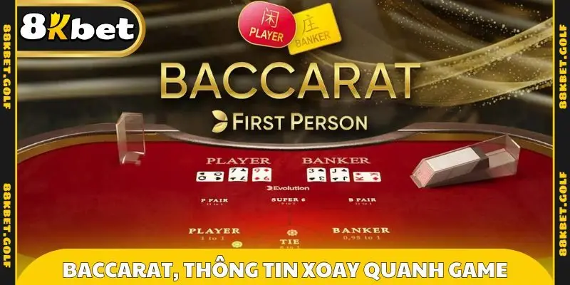 Baccarat, thông tin xoay quanh game