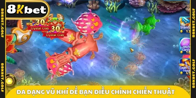 Đa dạng vũ khí để bạn điều chỉnh chiến thuật