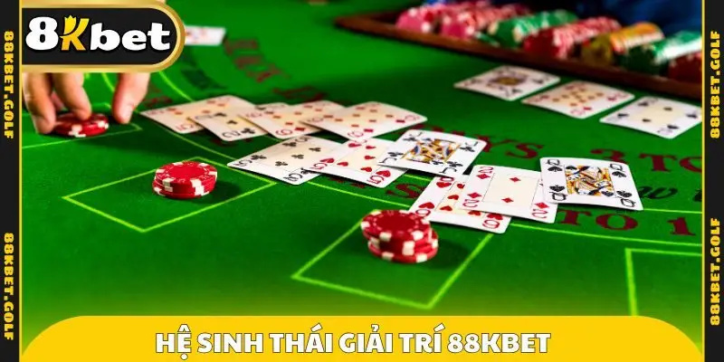 Hệ sinh thái giải trí 88KBET