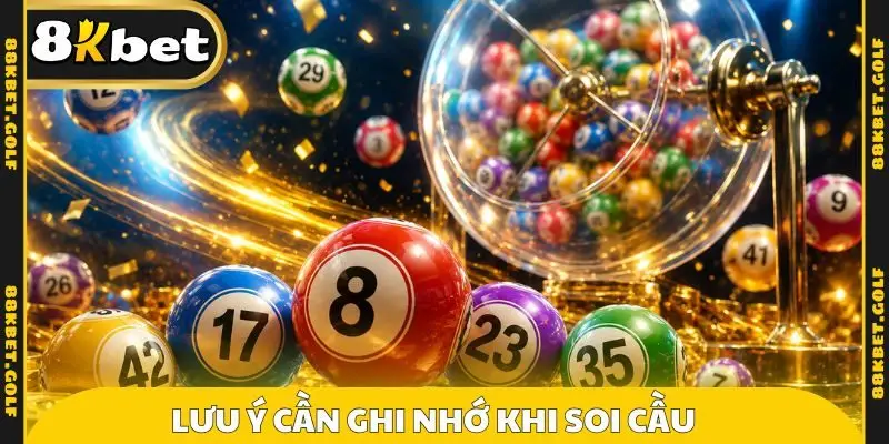 Lưu ý cần ghi nhớ khi soi cầu