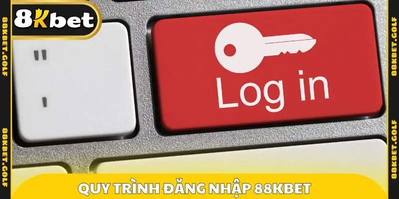 Quy trình đăng nhập 88KBET