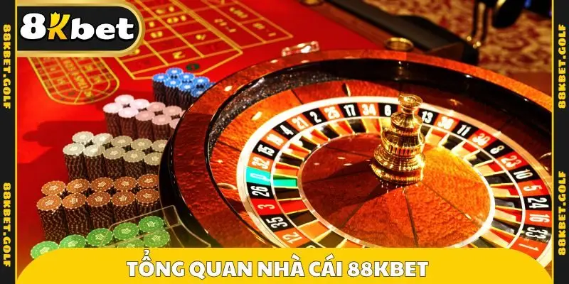 Tổng quan nhà cái 88KBET